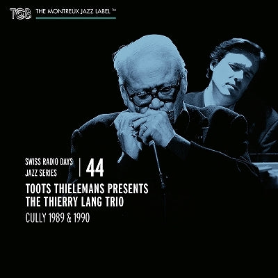 Toots Thielemans、Thierry Lang Trio - Swiss Radio Days Jazz Series Vol.44: Cully 1989&1990 - Import CD