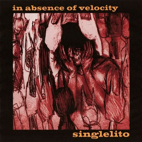 Singlelito - In Absence Of Velocity - Import CD