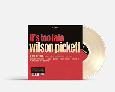 Wilson Pickett - It's Too Late - Import Coconut Cream Vinyl LP Record Limited Edition