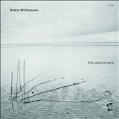 Robin Williamson - The Seed-At-Zero - Import CD