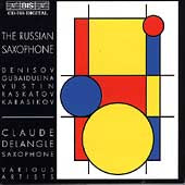 Claude Delangle - The Russian Saxophone - Denisov, Gubaidulina, et al - Import CD