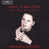 Manuela Wiesler - Small is Beautiful - Short Pieces for Solo Flute / Wiesler - Import CD