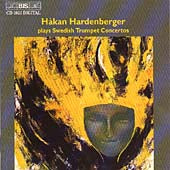Bortz / Hardenberger / Sandstrom / Rabe / Varga - Hakan Hardenberger plays Swedish Trumpet Concertos - Import CD