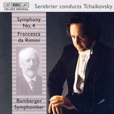 Jose Serebrier - Tchikovsky: Symphony no 4; Francesca da Rimini / Serebrier, Bamberg SO - Import CD