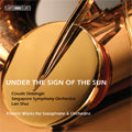 Singapore Symphony Orchestra - Under the Sign of the Sun -J.Ibert/H.Tomasi/Ravel/P.Maurice/etc:Claude Delangle(sax)/Lan Shui(cond)/Singapore Symphony Orchestra - Import CD