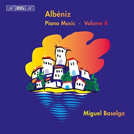 Miguel Baselga - Albeniz: Piano Music Vol.8 - Import CD