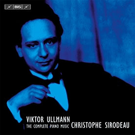Christophe Sirodeau - V.Ullmann: The Complete Piano Music - Import 2 CD