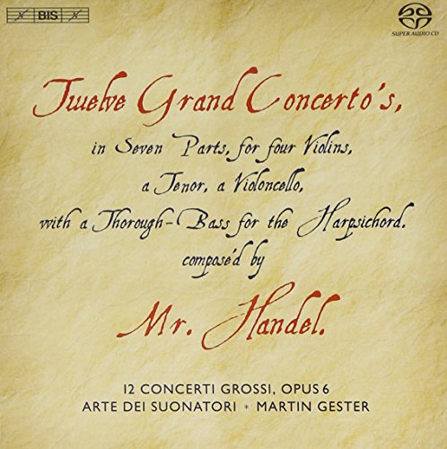 Handel (1685-1759) - Concerti Grossi Op 6 : Gester / Arte Dei Suonatori - Import 3 SACD Hybrid
