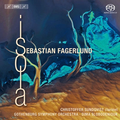 Fagerlund Sebastian - S.Fagerlund: Isola, Clarinet Concerto, Partita - Import SACD Hybrid