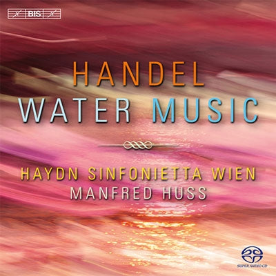 Manfred Huss - Handel: Water Music HWV.348-HWV.350, Occasional Oratorio HWV.62 - Overture - Import SACD Hybrid