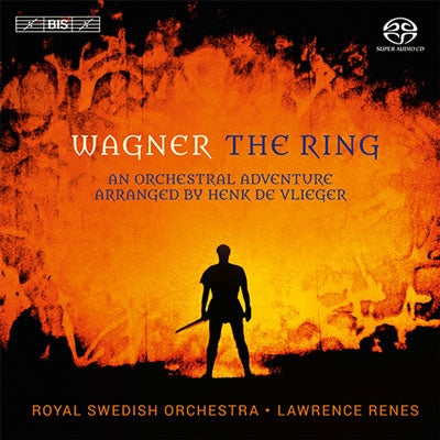 Royal Swedish Orrenes - Wagner: The Ring - An Orchestral Adventure Arranged by Henk de Vlieger - Import SACD Hybrid