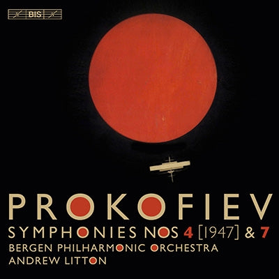 Prokofiev, S. - Prokofiev (1891-1953) Symphonies Nos.4, 7 : Litton / Bergen Philharmonic (Hybrid) - Import SACD Hybrid