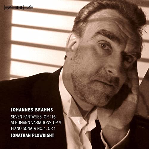 Brahms (1833-1897) - Piano Sonata No.1, Schumann Variations, Fantasies Op.116 : Jonathan Plowright (Hybrid) - Import SACD Hybrid