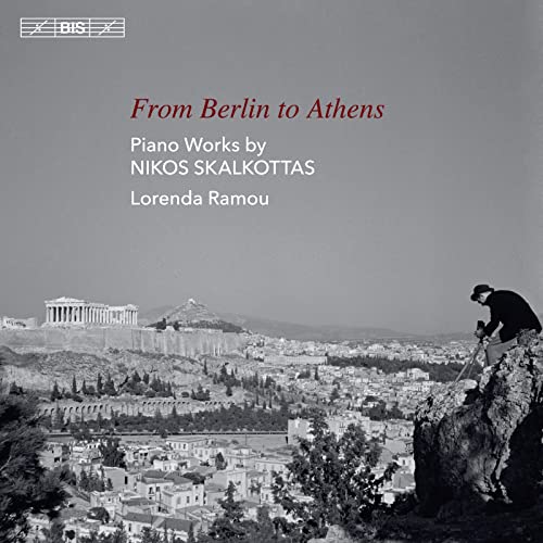 Skalkottas, Nikos (1904-1949) - From Berlin To Athens-piano Works: Ramou - Import SACD Hybrid