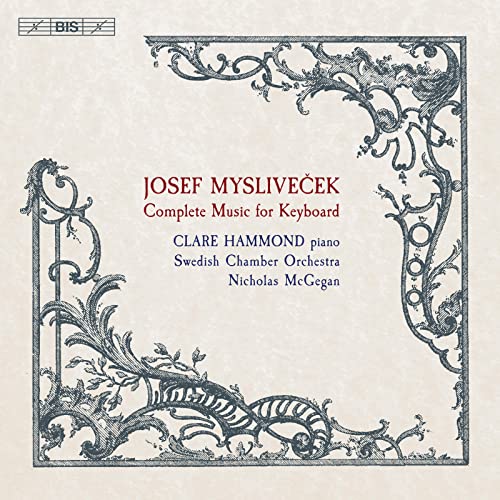 Myslivecek(1737-1781) - Complete Music for Keyboard : Clare Hammond(P)Nicholas McGegan / Swedish Chamber Orchestra (Hybrid) - Import SACD Hybrid