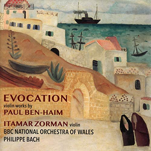 Ben-Haim, Paul (1897-1984) - Evocation -Works for Violin : Itamar Zorman(Vn)Philippe Bach / BBC National Orchestra of Wales (Hybrid) - Import SACD Hybrid
