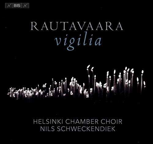 Rautavaara (1928-2016) - Vigilia: Schweckendiek / Helsinki Chamber Cho Chorell Haapaniemi - Import SACD Hybrid