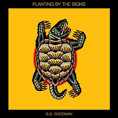 S.G. Goodman - Planting By The Signs - Import CD