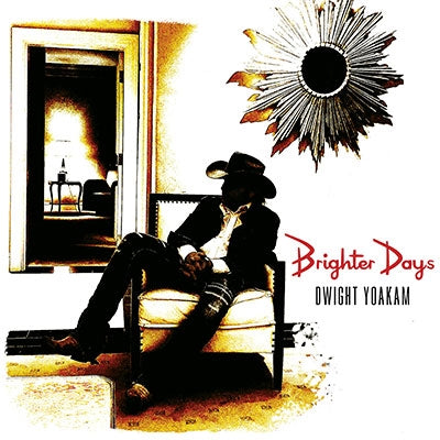 Dwight Yoakam - Brighter Days - Import CD