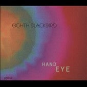 Eight Blackbird - Eighth Blackbird : Hand Eye - Import CD