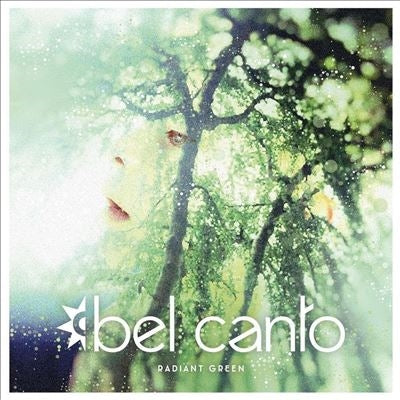 Bel Canto - Radiant Green - Import Vinyl 2 LP Record