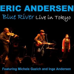 Eric Andersen - Blue River-Live In Tokyo - Import CD