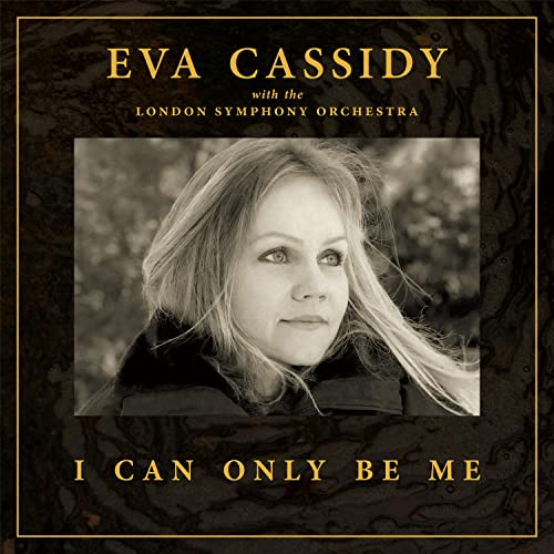 Eva Cassidy 、 London Symphony Orchestra 、 Christopher Willis - I Can Only Be Me - Import CD