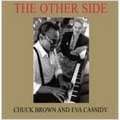 Chuck Brown 、 Eva Cassidy - The Other Side - Import CD
