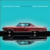 Bostich + Fussible - Tijuana Sound Machine (Nortec Collective Presents) - Import Vinyl LP Record