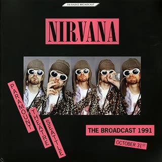 Nirvana - The Broadcast 1991, October 31 - Paramount Theatre Seattle - Import Vinyl 2 LP Record Limited Edition