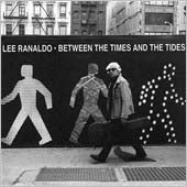 Lee Ranaldo - Between The Times And The Tides - Import CD
