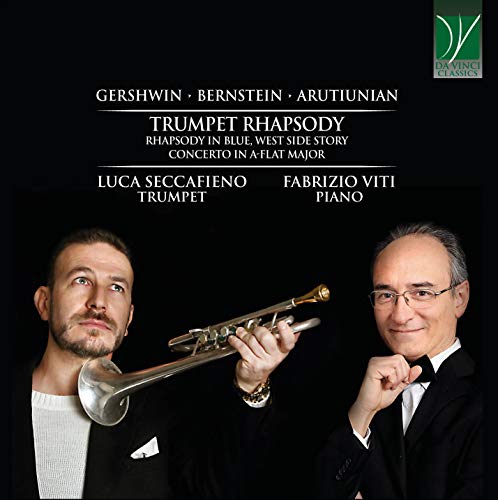 Seccafieno, Luca / Viti, Fabrizio - Gershwin / Bernstein / Arutiunian: Trumpet Rhapsody - Import CD