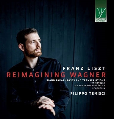 Liszt / Tenisci, Filippo - Liszt: Reimagining Wagner - Piano Paraphrases & Transcriptions - Import CD