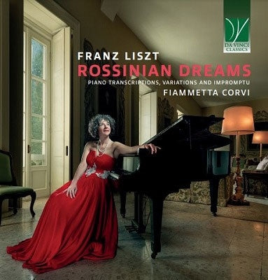Liszt / Corvi, Fiammetta - Liszt: Rossinian Dreams - Piano Transcriptions, Variations & Impromptu - Import CD