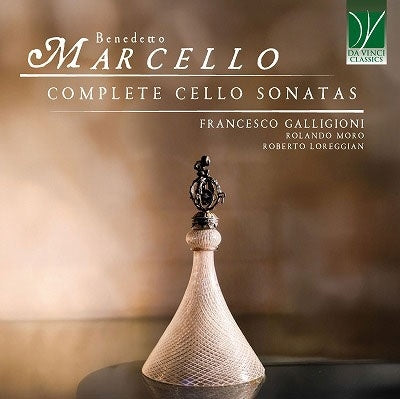 Francesco Galligioni - Benedetto Marcello: Complete Cello Sonatas - Import CD