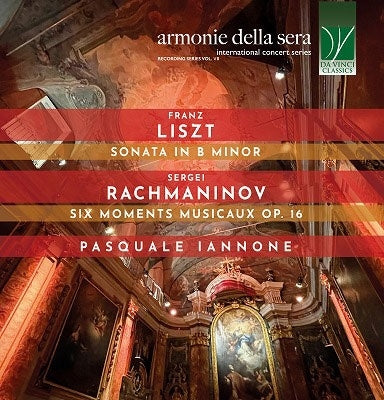 Pasquale Iannone - Liszt: Sonata in B minor | Rachmaninov: Six Moments Musicaux Op. 16 - Import CD