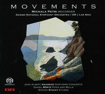 Danish National Symphony Orchestra (Dr Symfoniorkestret) - Movements -J.A.Amargos, D.Boertz, S.Stucky / Michala Petri(bfl), Lan Shui(cond), Danish National SO - Import SACD Hybrid