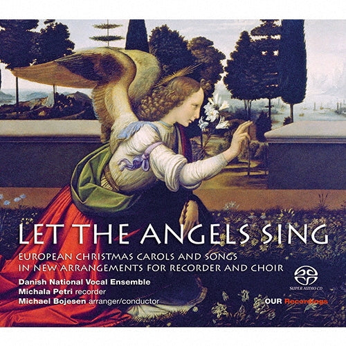 Danish National Vocal Ensemble - Let the Angels Sing - European Christmas Carols and Songs in New Arrangements for Recorder and Choir - Import SACD Hybrid