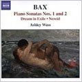 Arnold Bax - Bax: Piano Sonatas No.1 & 2; Dream in Exile; Nereid - Import CD