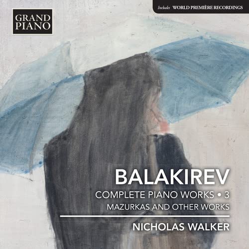Balakirev (1837-1910) - Complete Piano Works Vol.3 : Nicholas Walker - Import CD