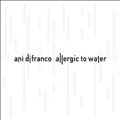 Ani DiFranco - Allergic to Water - Import CD