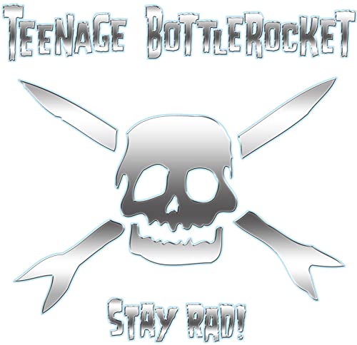 Teenage Bottlerocket - Stay Rad! - Import CD