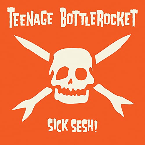 Teenage Bottlerocket - Sick Sesh! - Import CD