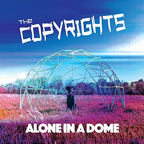 The Copyrights - Alone in a Dome - Import CD