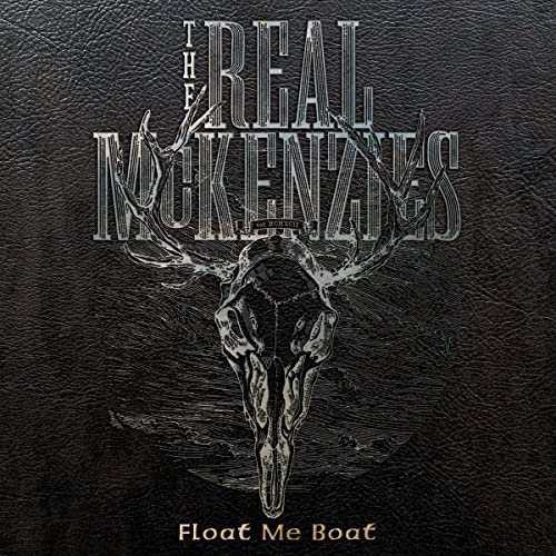 The Real McKenzies - Float Me Boat - Import CD
