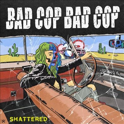 Bad Cop/Bad Cop - Shattered/Safe & Legal - Import Vinyl 7 inch Single Record