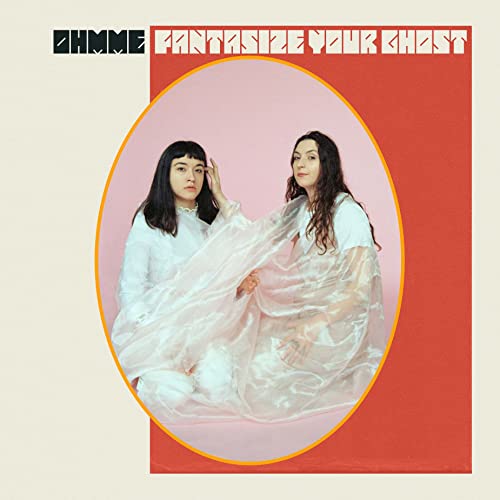 Ohmme - Fantasize Your Ghost - Import CD