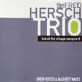 Fred Hersch Trio - Live At The Village Vanguard - Import CD