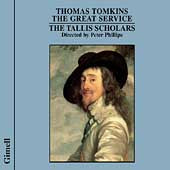 Peter Phillips - Tomkins: The Great Service / Phillips, The Tallis Scholars - Import CD