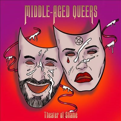Middle-Aged Queers - Theatre Of Shame - Import CD